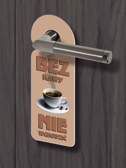 Zawieszka na klamkę - BEZ KAWY Zawieszka na klamkę - BEZ KAWY